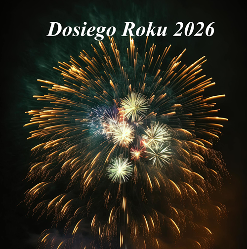 obrazek nr 1 do wpisu pt. Dosiego Roku 2026!.